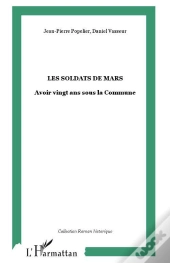 Les Soldats De Mars ; Avoir Vingt Ans Sous La Commune