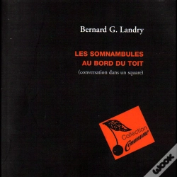 Capa do artigo Les Somnambules Au Bord Du Toit ; Conversation Dans Un Square
