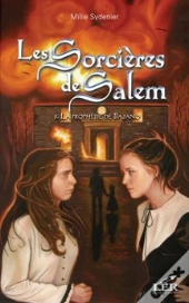 Les Sorcieres De Salem T.3 ; La Prophétie De Bajano