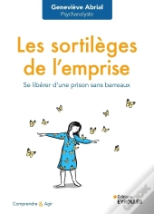 Les Sortilèges De L'Emprise : Se Libérer D'Une Prison Sans Barreaux