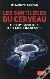 Les Sortilèges Du Cerveau