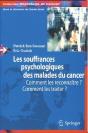 Les Souffrances Psychologiques Des Malades Du Cancer : Comment Les Reconnaître, Comment Les Traiter? - Preview