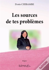 Les Sources De Tes Problèmes