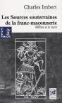 Les Sources Souterraines De La Franc-Maçonnerie - Preview