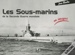 Capa do artigo Les Sous-Marins De La Seconde Guerre Mondiale En Images