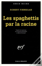 Les Spaghettis Par La Racine