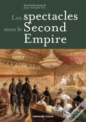 Les Spectacles Sous Le Second Empire