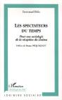 Les Spectateurs Du Temps ; Pour Une Sociologie De La Réception Du Cinéma - Preview