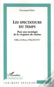 Capa do artigo Les Spectateurs Du Temps ; Pour Une Sociologie De La Réception Du Cinéma