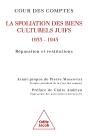 Les Spoliations De Biens Culturels Juifs (1933-1945) : Réparation Et Restitutions - Preview