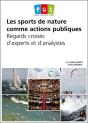 Les Sports De Nature Comme Actions Publiques ; Regards Croisés D'Experts Et D'Analystes - Preview