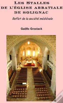 Capa do artigo Les Stalles De L'Église Abbatiale De Solignac ; Reflet De La Société Médiévale