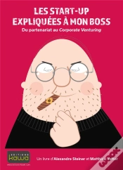 Capa do artigo Les Start-Up Expliquées À Mon Boss ; Du Partenariat Au Corporate Venturing
