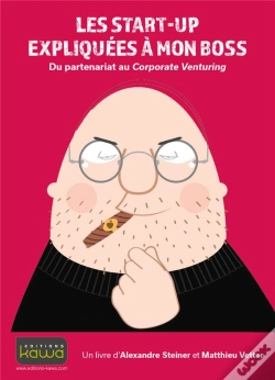Capa do artigo Les Start-Up Expliquées À Mon Boss ; Du Partenariat Au Corporate Venturing