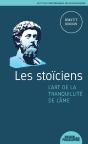 Les Stoiciens,  L Art De La Tranquillite De L Ame - Preview