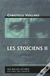 Les Stoïciens Tome 2