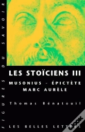 Capa do artigo Les Stoïciens Tome 3 : Musonius, Épictète Et Marc Aurèle