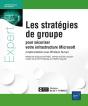 Les Stratégies De Groupe Pour Sécuriser Votre Infrastructure Microsoft (Implémentation Sous Windows Server) - Preview