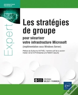 Capa do artigo Les Stratégies De Groupe Pour Sécuriser Votre Infrastructure Microsoft (Implémentation Sous Windows Server)