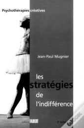 Les Stratégies De L'Indifférence (5e Édition)