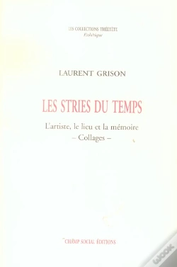 Capa do artigo Les Stries Du Temps ; L'Artiste, Le Lieu Et La Memoire. Collages