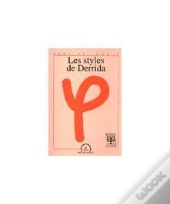 Les Styles De Derrida