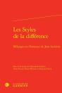 Les Styles De La Différence : Mélanges En L'Honneur De Jean Lecointe - Preview