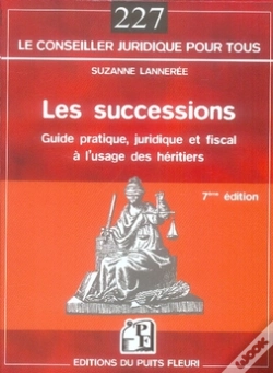 Capa do artigo Les Successions ; Guide Juridique Et Fiscal À L'Usage Des Héritiers (7e Édition)