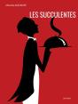 Les Succulentes - Preview