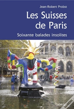 Capa do artigo Les Suisses De Paris ; Soixante Balades Insolites