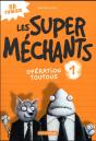 Les Super Mechants T1 Operation Toutous - Preview