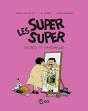 Les Super Super Tome 5 : Secrets Et Manigances - Preview