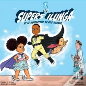 Capa do artigo Les Supers Ilunga T.1 ; Les Supers Ilunga Et Le Réparateur De Dos Bloqué