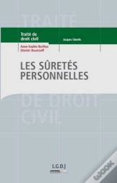 Les Sûretés Personnelles ; Traité De Droit Civil