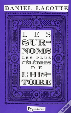Capa do artigo Les Surnoms Les Plus Celebres De L'Histoire