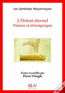 Capa do artigo Les Symboles Maçonniques : L'Orient Éternel : Vision Et Témoignages