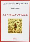 Les Symboles Maçonniques Tome 63 : La Parole Perdue