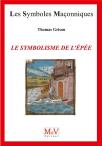 Les Symboles Maçonniques Tome 79 : Le Symbolisme De L'Épée