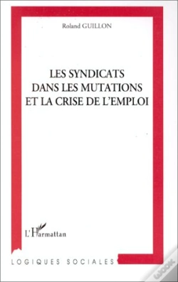 Capa do artigo Les Syndicats Dans Les Mutations Et La Crise De L'Emploi