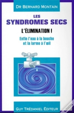 Capa do artigo Les Syndromes Secs - Enfin L'Eau À La Bouche... Et La Larme À L'Oeil