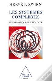 Les Systèmes Complexes : Mathématiques Et Biologie