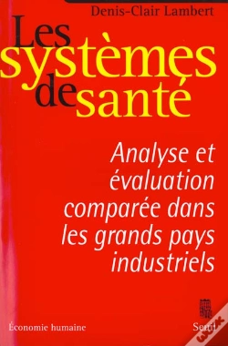 Capa do artigo Les Systèmes De Santé : Analyse Économique Et Évaluation Comparée Dans Les Grands Pays Industriels