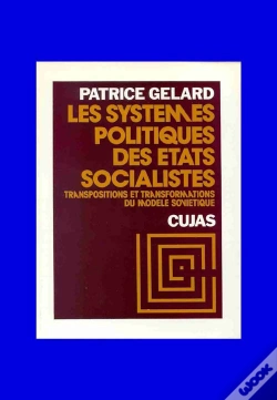Capa do artigo Les Systèmes Politiques Des États Socialistes T.2 ; Transpositions Et Transformations Du Modèle Soviétique
