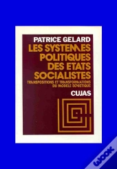 Les Systèmes Politiques Des États Socialistes T.2 ; Transpositions Et Transformations Du Modèle Soviétique