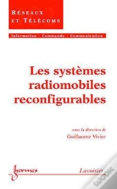 Les Systemes Radiomobiles Reconfigurables ; Traite Ic2