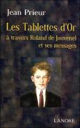 Les Tablettes D'Or Autour De Roland De Jouvenel Et Ses Messages