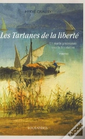 Capa do artigo Les Tartanes De La Liberte, Un Marin Gruissanais Sous La Revolution