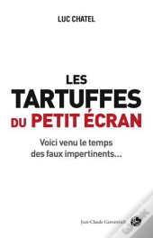 Les Tartuffes Du Petit Ecran