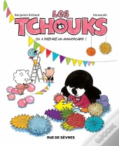 Les Tchouks T.5 ; On A Organisé Un Anniversaire!