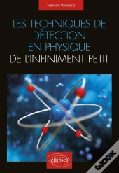 Les Techniques De Détection En Physique De L'Infiniment Petit